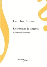 Couverture du livre Les Porteurs de Lanternes et Autres Essais - Robert Louis Stevenson