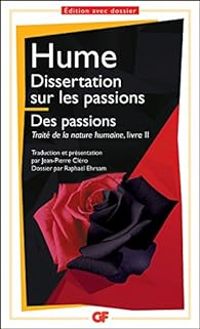 David Hume - Dissertation sur les passions - Des passions