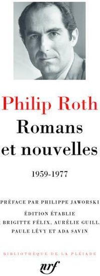 Philip Roth - Romans et nouvelles : 1959-1977