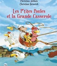 Couverture du livre Les P'tites Poules  - Christian Jolibois - Christian Heinrich