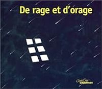 Couverture du livre De rage et d'orage - Stephane Girel - Anne Sophie De Monsabert