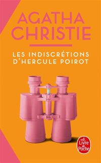 Agatha Christie - Les Indiscrétions d'Hercule Poirot