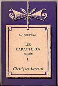 Jean De La Bruyere - Les Caractéres - Extraits