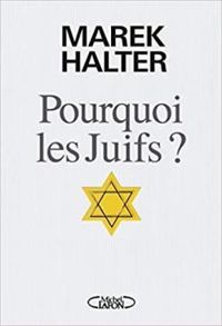 Marek Halter - Pourquoi les Juifs ?