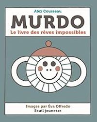 Couverture du livre Murdo : Le livre des rêves impossibles - Alex Cousseau