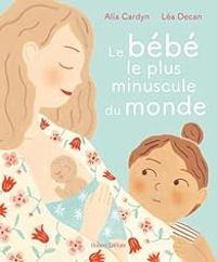 Alia Cardyn - Le bébé le plus minuscule du monde