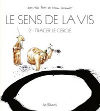 Manu Larcenet - Jean-yves Ferri - Le Sens de la Vis, 2 - Tracer le cercle