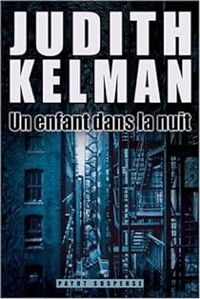 Couverture du livre Un enfant dans la nuit - Judith Kelman