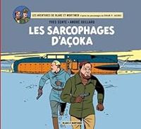 Couverture du livre Les sarcophages d'Açoka - Andre Juillard - Yves Sente