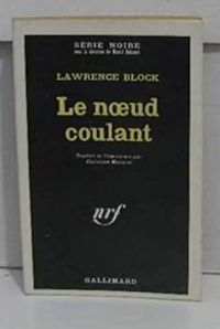 Couverture du livre Le noeud coulant - Lawrence Block