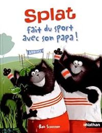 Rob Scotton - Splat fait du sport avec son papa !