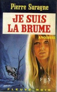 Couverture du livre Je suis la brume - Pierre Pelot