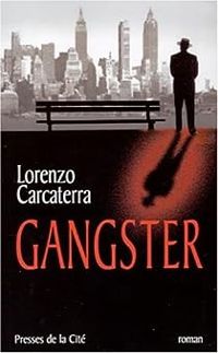 Lorenzo Carcaterra - Gangster