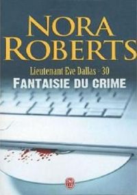 Couverture du livre Fantaisie du crime - Nora Roberts