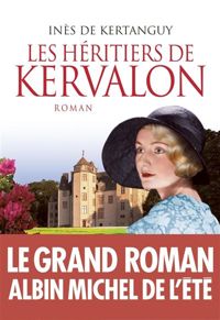 Inès De Kertanguy - Les Héritiers de Kervalon