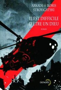 Couverture du livre Il est difficile d'être un dieu - Arcadi Strougatski - Boris Strougatski