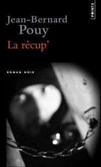 Couverture du livre La Récup' - Jean Bernard Pouy