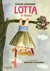 Couverture du livre Lotta La Filoute - Astrid Lindgren