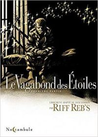 Riff Rebs - Le vagabond des étoiles