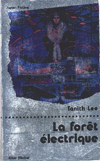 Tanith Lee - La Forêt électrique