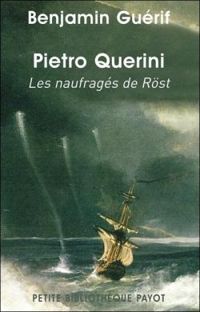 Benjamin Guerif - Pietro Querini : Les naufragés de Röst