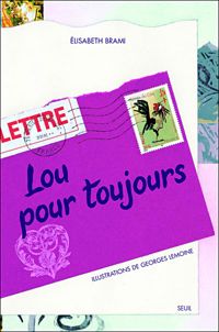 Elisabeth Brami - Georges Lemoine(Illustrations) - Lou pour toujours