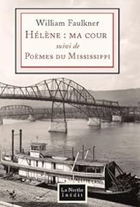 Couverture du livre Helen : Ma Cour - Poèmes du Mississippi - William Faulkner