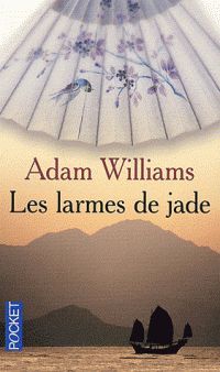 Adam Williams - Les Larmes de Jade