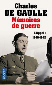 Couverture du livre Mémoires de guerre : L'Appel, 1940-1942 - Charles De Gaulle