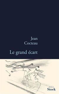 Couverture du livre Le Grand Ecart - Jean Cocteau