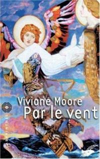 Viviane Moore - Par le vent