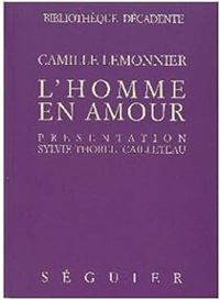 Camille Lemonnier - L'homme en amour