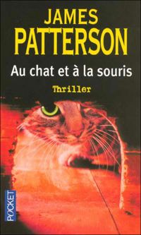 James Patterson - Au chat et à la souris