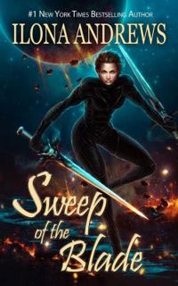 Ilona Andrews - Sweep of the blade