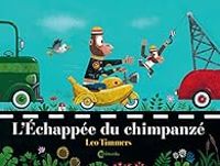 Leo Timmers - L'échappée du chimpanzé