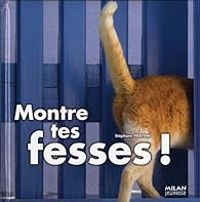 Stephane Frattini - Montre tes fesses !