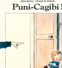 Claude K. Dubois(Illustrations) - Alain Serres - Puni-Cagibi !