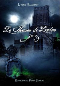 Couverture du livre La Maison de Londres - Lydie Blaizot