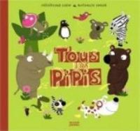 Couverture du livre Tous les pipis - Nathalie Choux - Frederique Loew - Adrienne Barman