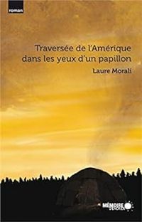 Couverture du livre Traversée de l'Amérique dans les yeux d'un papillon - Laure Morali