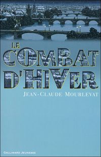 Couverture du livre Le Combat d'hiver - Jean Claude Mourlevat