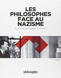 Sven Ortoli - Les philosophes face au nazisme 