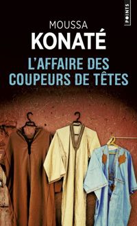 Couverture du livre L'Affaire des coupeurs de têtes - Moussa Konate