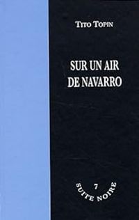 Tito Topin - Sur un air de Navarro