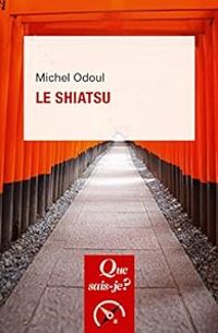 Michel Odoul - Le shiatsu