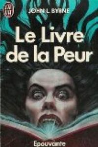 John Byrne - Le livre de la peur