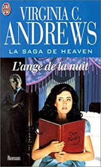 Virginia C. (cleo) Andrews - La Saga de Heaven : l'ange de la nuit