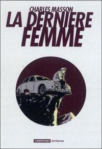 Couverture du livre La dernière femme - Charles Masson