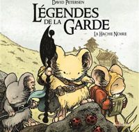 Couverture du livre Légendes de la Garde: La Hache Noire - David Petersen