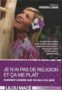 Lilou Mace - Je n'ai pas de religion et ça me plaît